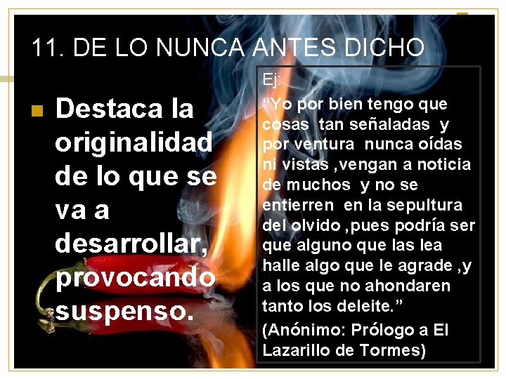 11. DE LO NUNCA ANTES DICHO n Destaca la originalidad de lo que se