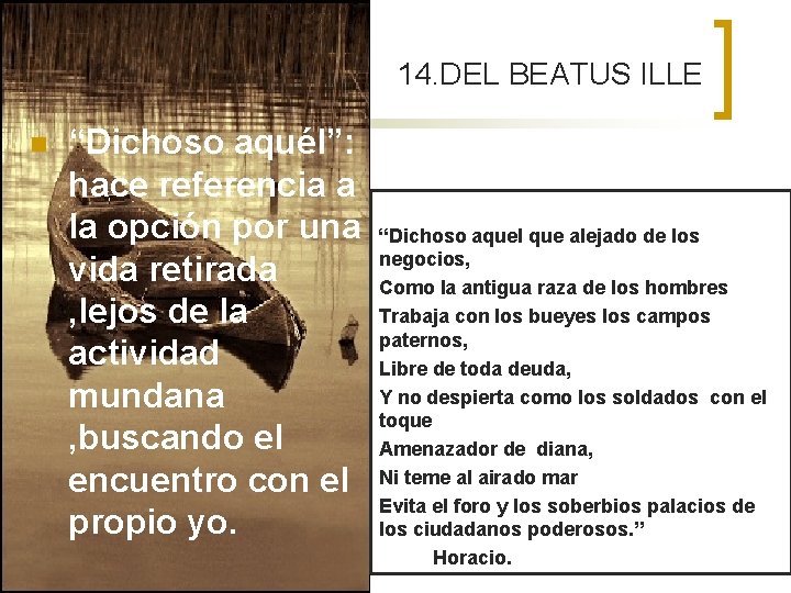 14. DEL BEATUS ILLE n “Dichoso aquél”: hace referencia a la opción por una