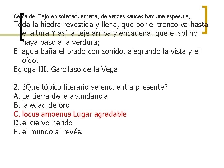 Cerca del Tajo en soledad, amena, de verdes sauces hay una espesura, Toda la