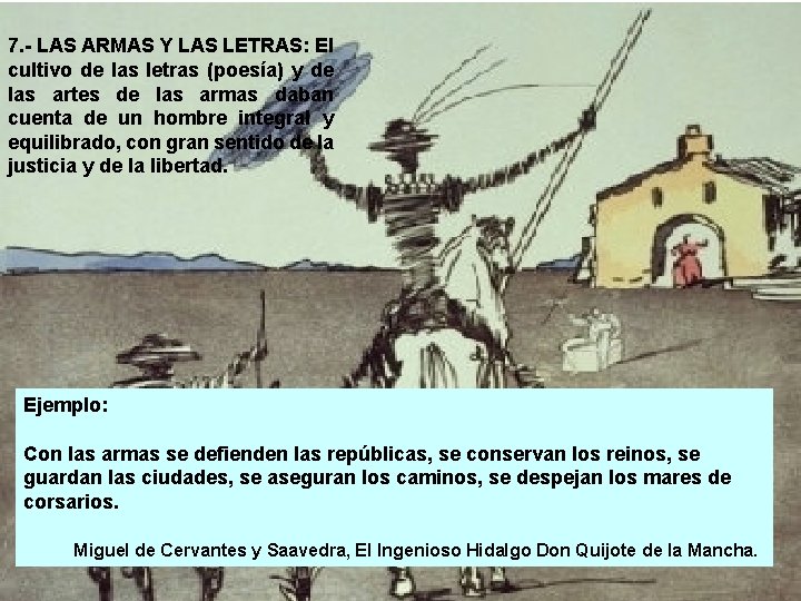 7. - LAS ARMAS Y LAS LETRAS: El cultivo de las letras (poesía) y