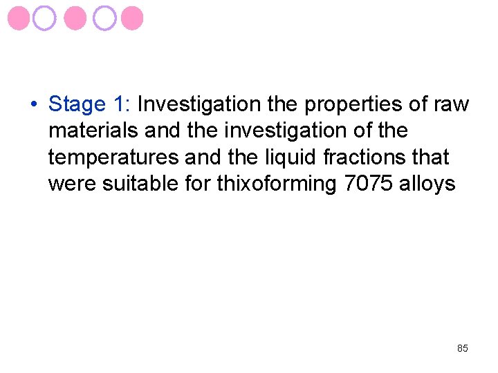  • Stage 1: Investigation the properties of raw materials and the investigation of