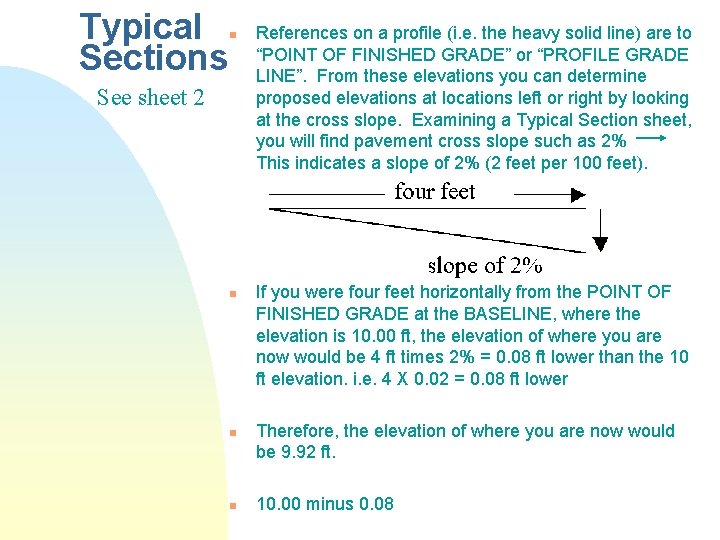 Typical Sections n See sheet 2 n n n References on a profile (i.