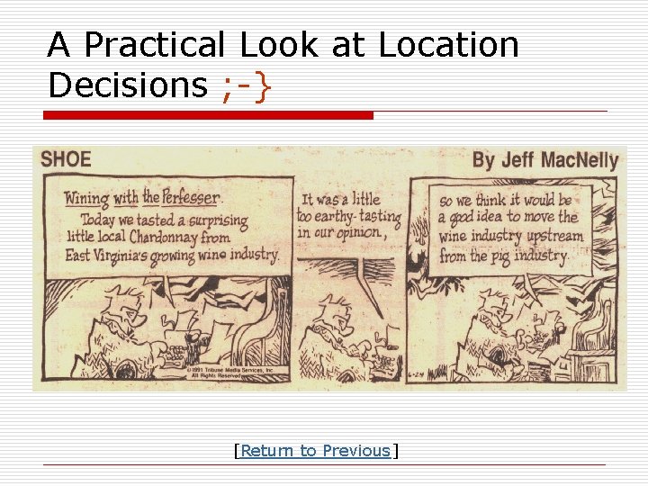 A Practical Look at Location Decisions ; -} [Return to Previous] 