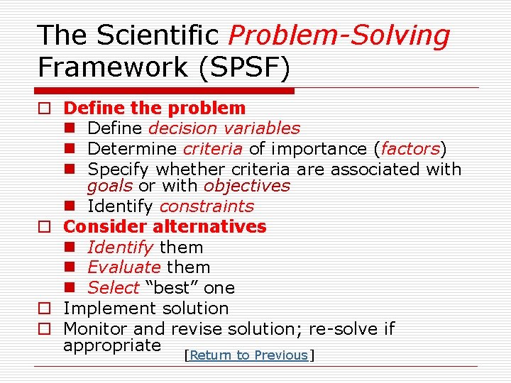 The Scientific Problem-Solving Framework (SPSF) o Define the problem n Define decision variables n