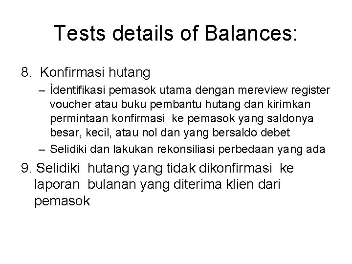 Tests details of Balances: 8. Konfirmasi hutang – Ìdentifikasi pemasok utama dengan mereview register