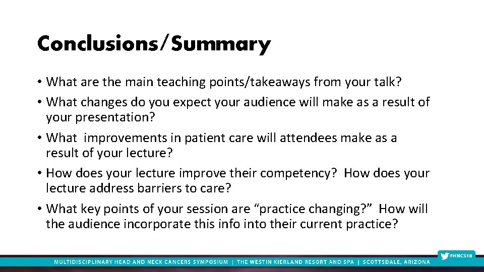 / Conclusions Summary • What are the main teaching points/takeaways from your talk? •