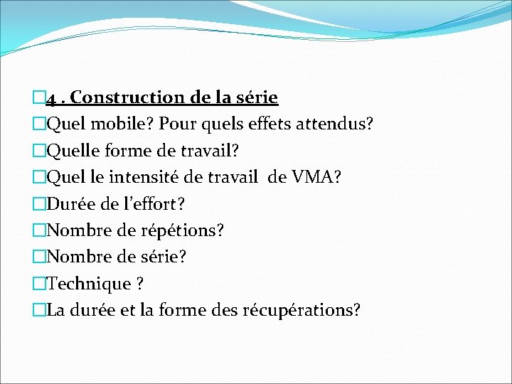 � 4. Construction de la série �Quel mobile? Pour quels effets attendus? �Quelle forme � 4. Construction de la série �Quel mobile? Pour quels effets attendus? �Quelle forme