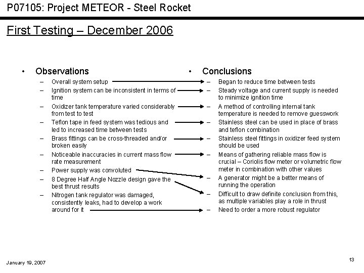 P 07105: Project METEOR - Steel Rocket First Testing – December 2006 • Observations