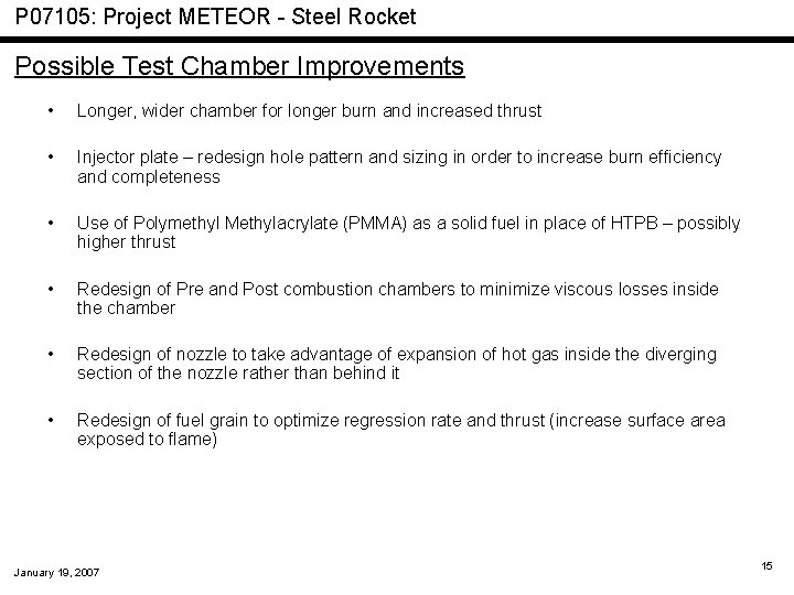 P 07105: Project METEOR - Steel Rocket Possible Test Chamber Improvements • Longer, wider