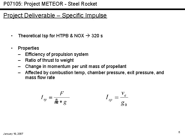 P 07105: Project METEOR - Steel Rocket Project Deliverable – Specific Impulse • Theoretical