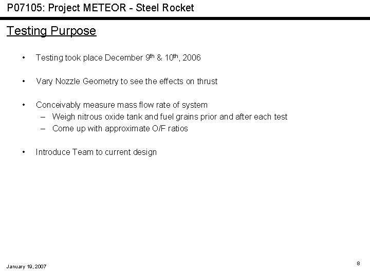 P 07105: Project METEOR - Steel Rocket Testing Purpose • Testing took place December