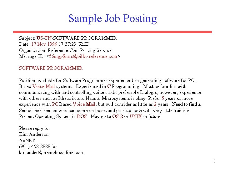 Sample Job Posting Subject: US-TN-SOFTWARE PROGRAMMER Date: 17 Nov 1996 17: 37: 29 GMT