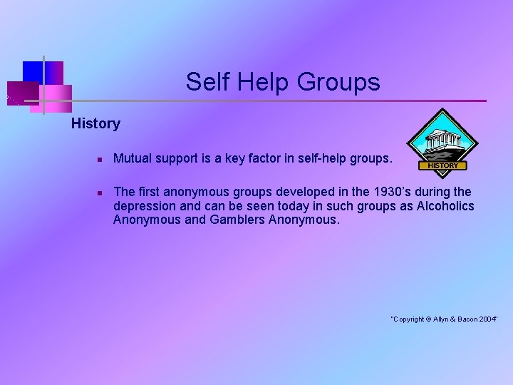 Self Help Groups History n n Mutual support is a key factor in self-help