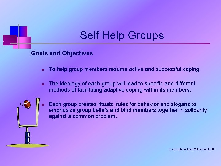 Self Help Groups Goals and Objectives n n n To help group members resume