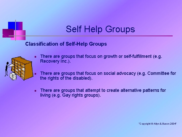 Self Help Groups Classification of Self-Help Groups n n n There are groups that