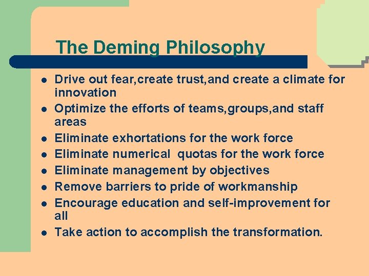 The Deming Philosophy l l l l Drive out fear, create trust, and create The Deming Philosophy l l l l Drive out fear, create trust, and create