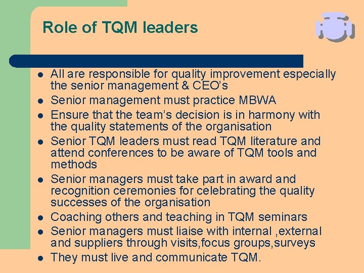 Role of TQM leaders l l l l All are responsible for quality improvement Role of TQM leaders l l l l All are responsible for quality improvement