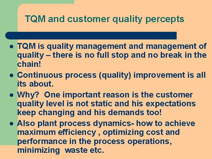 TQM and customer quality percepts l l TQM is quality management and management of TQM and customer quality percepts l l TQM is quality management and management of
