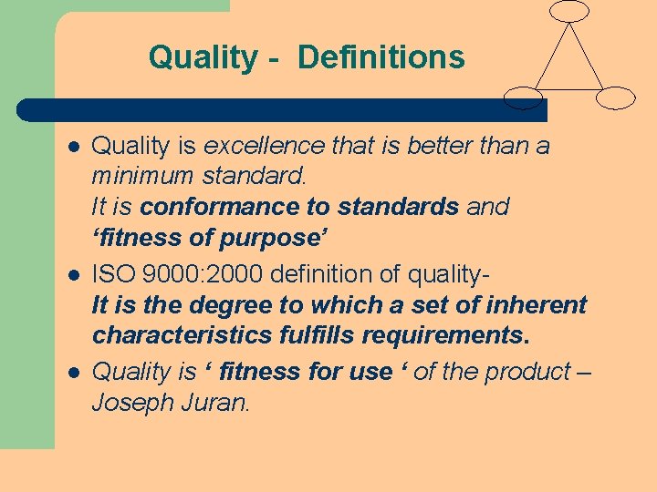 Quality - Definitions l l l Quality is excellence that is better than a Quality - Definitions l l l Quality is excellence that is better than a