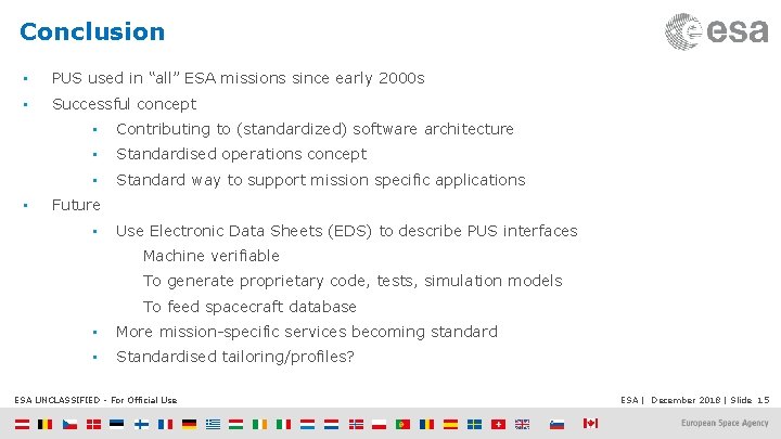 Conclusion • PUS used in “all” ESA missions since early 2000 s • Successful