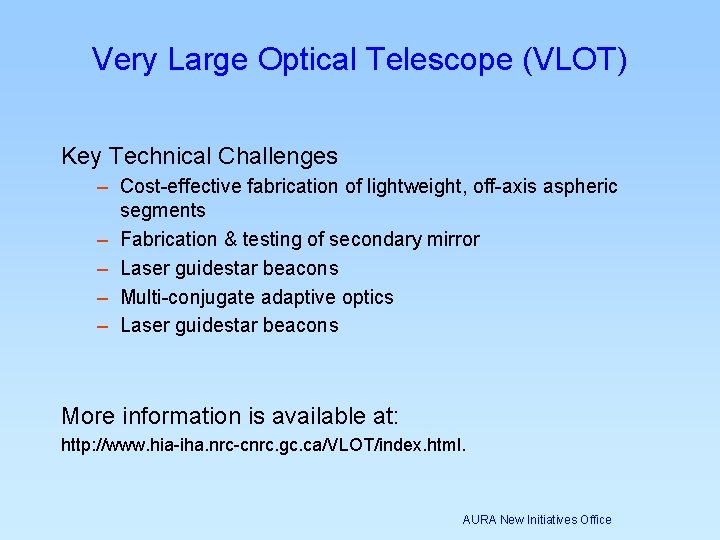 Very Large Optical Telescope (VLOT) Key Technical Challenges – Cost-effective fabrication of lightweight, off-axis Very Large Optical Telescope (VLOT) Key Technical Challenges – Cost-effective fabrication of lightweight, off-axis