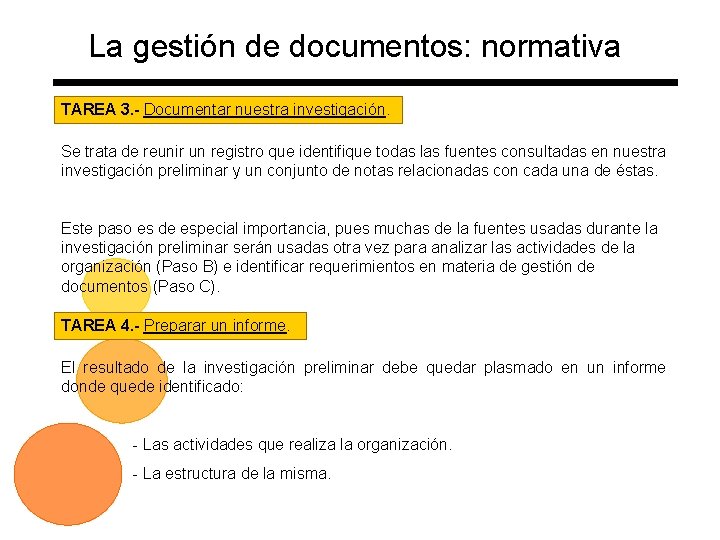 La gestión de documentos: normativa TAREA 3. - Documentar nuestra investigación. Se trata de