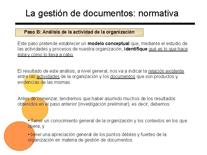 La gestión de documentos: normativa Paso B: Análisis de la actividad de la organización