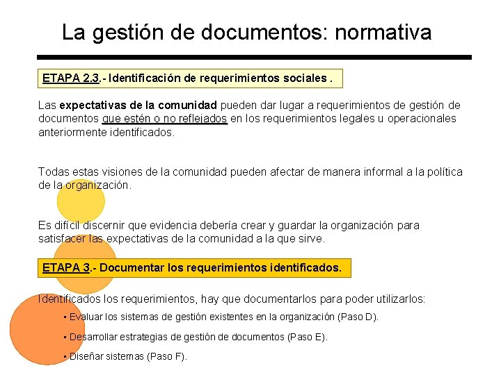 La gestión de documentos: normativa ETAPA 2. 3. - Identificación de requerimientos sociales. Las