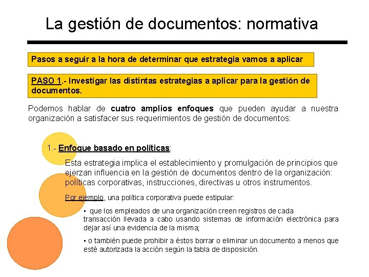 La gestión de documentos: normativa Pasos a seguir a la hora de determinar que