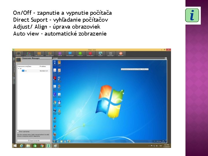 On/Off – zapnutie a vypnutie počítača Direct Suport – vyhľadanie počítačov Adjust/ Align –