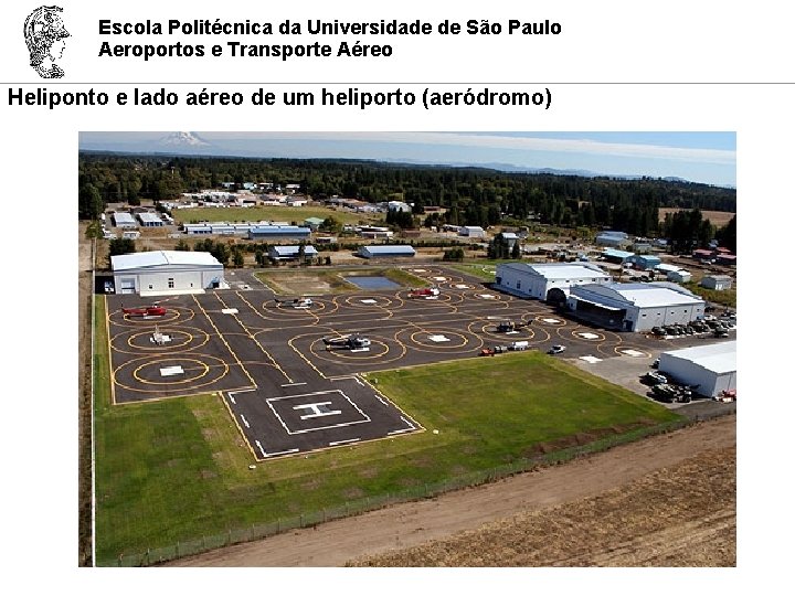 Escola Politécnica da Universidade de São Paulo Aeroportos e Transporte Aéreo Heliponto e lado
