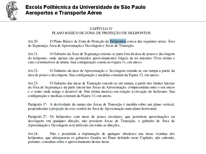 Escola Politécnica da Universidade de São Paulo Aeroportos e Transporte Aéreo 