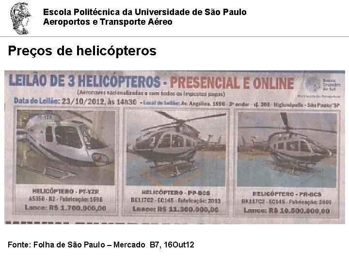 Escola Politécnica da Universidade de São Paulo Aeroportos e Transporte Aéreo Preços de helicópteros