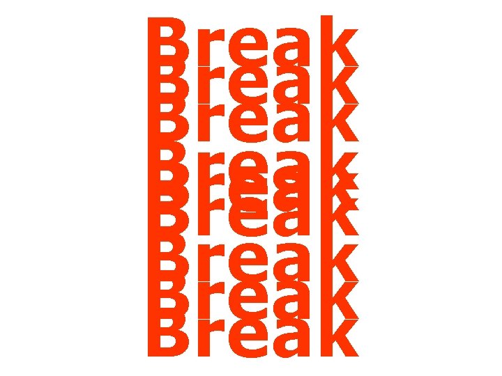 Break Break Break 