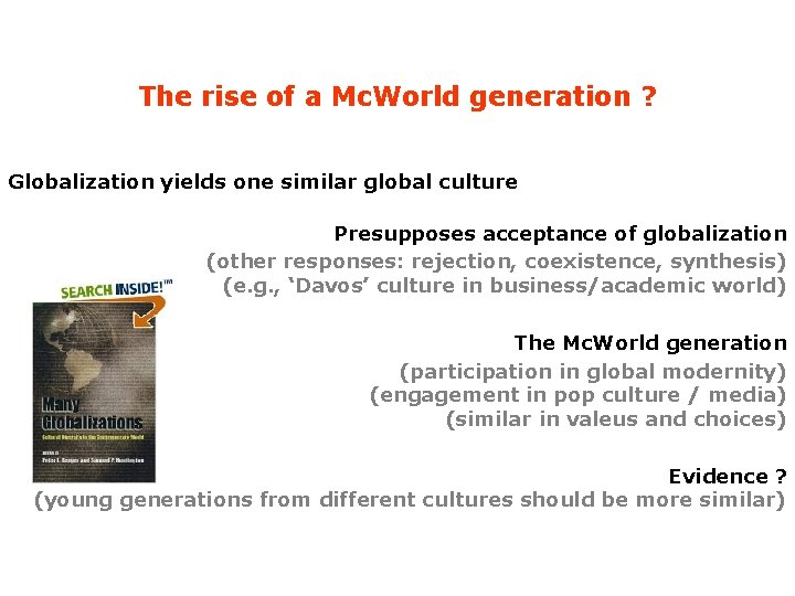 The rise of a Mc. World generation ? Globalization yields one similar global culture