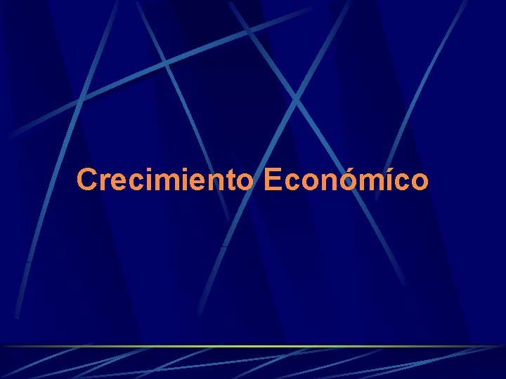 Crecimiento Económíco 