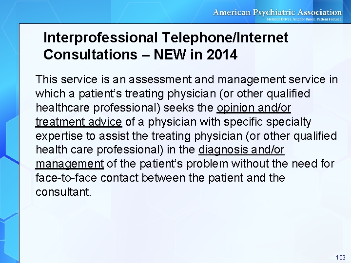 Interprofessional Telephone/Internet Consultations – NEW in 2014 This service is an assessment and management Interprofessional Telephone/Internet Consultations – NEW in 2014 This service is an assessment and management