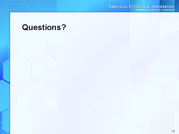Questions? 14 Questions? 14