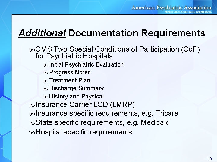 Additional Documentation Requirements CMS Two Special Conditions of Participation (Co. P) for Psychiatric Hospitals Additional Documentation Requirements CMS Two Special Conditions of Participation (Co. P) for Psychiatric Hospitals