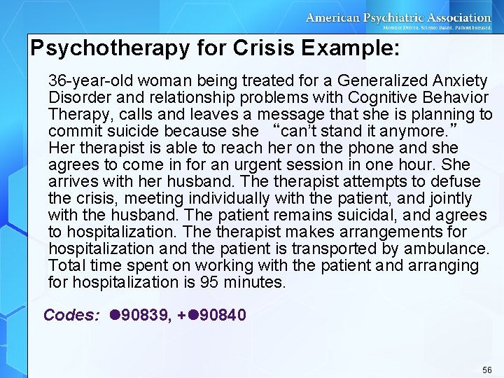 Psychotherapy for Crisis Example: 36 -year-old woman being treated for a Generalized Anxiety Disorder Psychotherapy for Crisis Example: 36 -year-old woman being treated for a Generalized Anxiety Disorder