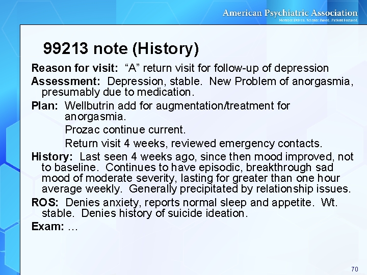 99213 note (History) Reason for visit: “A” return visit for follow-up of depression Assessment: 99213 note (History) Reason for visit: “A” return visit for follow-up of depression Assessment: