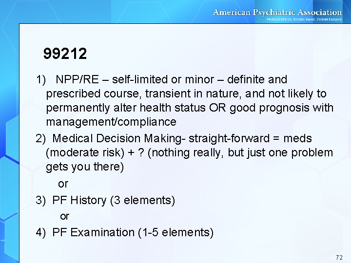 99212 1) NPP/RE – self-limited or minor – definite and prescribed course, transient in 99212 1) NPP/RE – self-limited or minor – definite and prescribed course, transient in