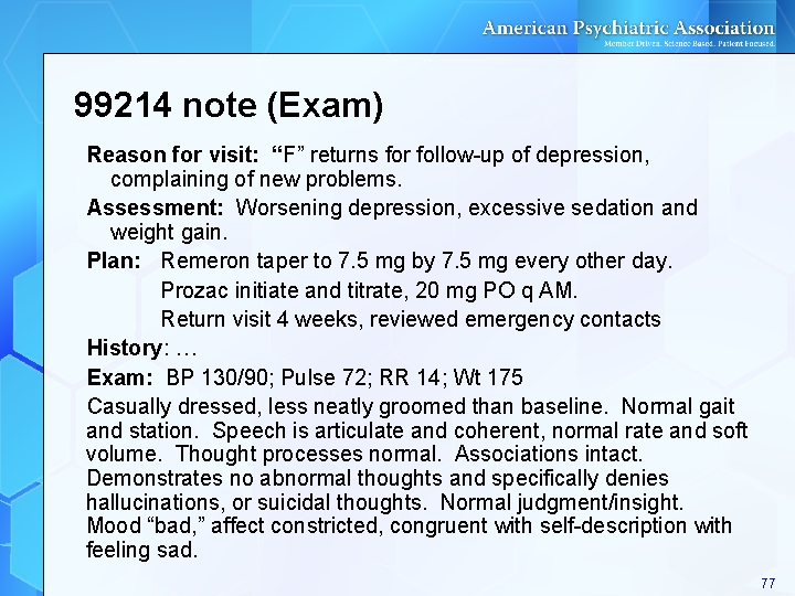 99214 note (Exam) Reason for visit: “F” returns for follow-up of depression, complaining of 99214 note (Exam) Reason for visit: “F” returns for follow-up of depression, complaining of