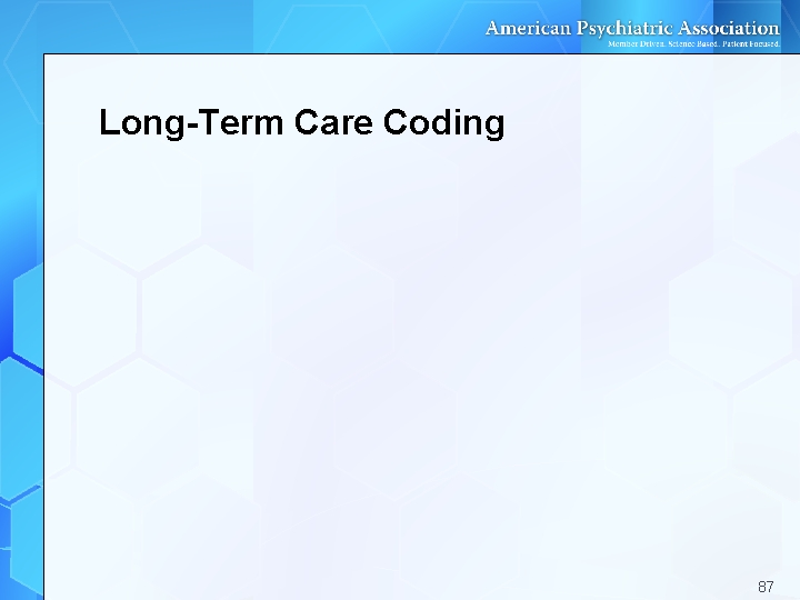 Long-Term Care Coding 87 Long-Term Care Coding 87