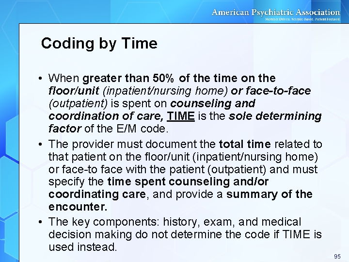 Coding by Time • When greater than 50% of the time on the floor/unit Coding by Time • When greater than 50% of the time on the floor/unit