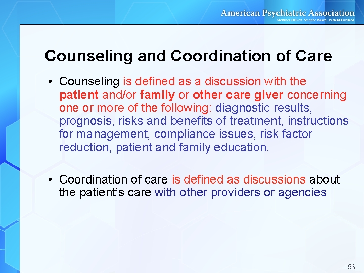 Counseling and Coordination of Care • Counseling is defined as a discussion with the Counseling and Coordination of Care • Counseling is defined as a discussion with the