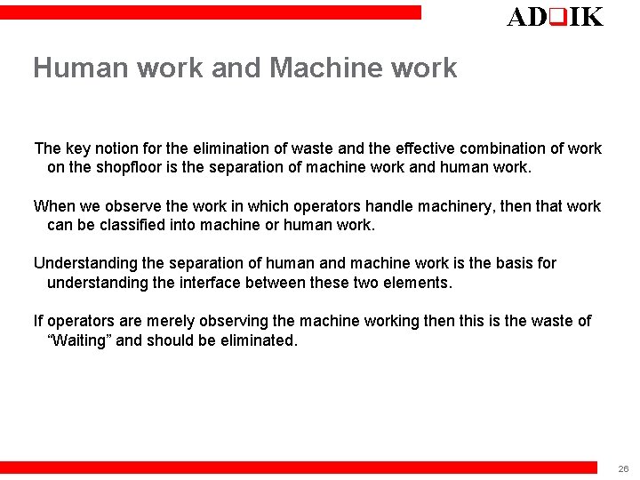 ADq. IK Human work and Machine work The key notion for the elimination of