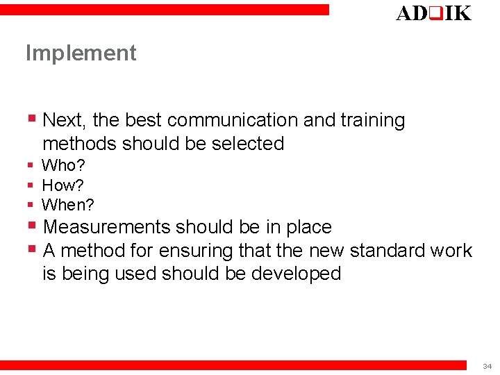 ADq. IK Implement § Next, the best communication and training methods should be selected