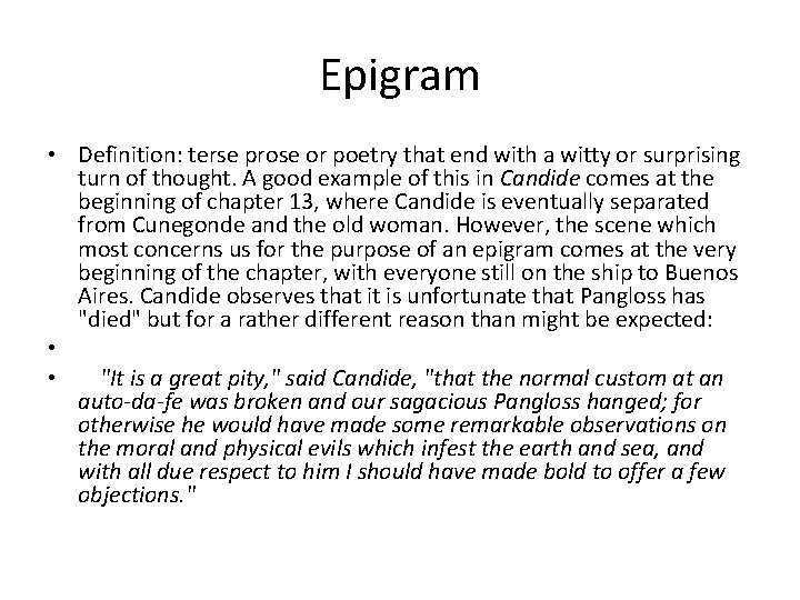 Epigram • Definition: terse prose or poetry that end with a witty or surprising