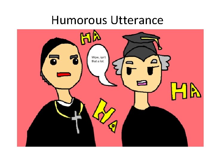 Humorous Utterance 